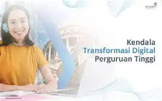 Transformasi Digital Perguruan Tinggi: Kunci Efektivitas Belajar dan Kesiapan Kerja Mahasiswa