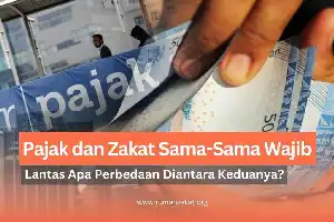 Memahami Perbedaan Mendasar Pajak dan Zakat: Mengapa Keduanya Tidak Saling Menggantikan?
