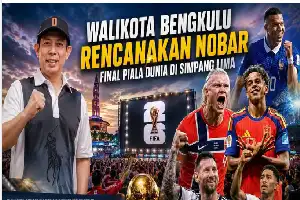 Pemkot Bengkulu Matangkan Rencana Nonton Bareng Piala Dunia di Simpang Lima