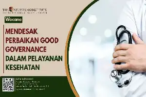 Urgensi Pembenaran Tata Kelola: Menakar Kualitas Pelayanan Kesehatan Publik yang Manusiawi