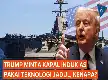 Alasan Donald Trump Desak Angkatan Laut AS Gunakan Kembali Sistem Pelontar Uap "Jadul" untuk Kapal Induk