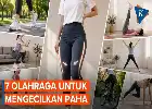 7 Rekomendasi Olahraga Efektif untuk Mengencangkan dan Mengecilkan Ukuran Paha