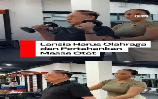 Transformasi Kesehatan Lansia: Peran Strategis Latihan Otot di Usia Senja