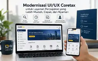 Modernisasi UI/UX Coretax: Strategi DJP Meningkatkan Aksesibilitas Layanan Perpajakan