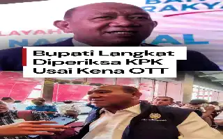 Terjaring OTT KPK, Bupati Langkat Syah Afandin Jalani Pemeriksaan Intensif