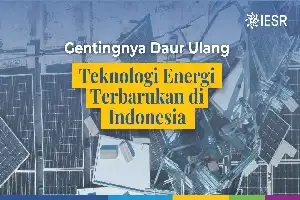 Ancaman Krisis Limbah Energi Terbarukan: Tantangan Besar di Balik Transisi Hijau Indonesia