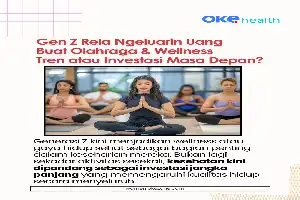 Gen Z dan Milenial Kian Serius Berinvestasi pada Gaya Hidup Sehat