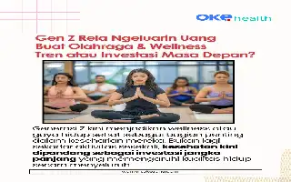 Gen Z dan Milenial Kian Serius Berinvestasi pada Gaya Hidup Sehat