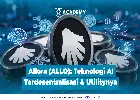 Mengintip Potensi Allora (ALLO), Inovasi Integrasi Kecerdasan Buatan Terdesentralisasi dalam Web3