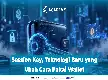 Mengenal Session Key: Teknologi Baru yang Mempermudah Transaksi Dompet Kripto