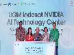 Kolaborasi UGM, Indosat, dan NVIDIA Lahirkan Pusat Riset AI Pertama di Lingkungan Kampus