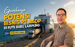 Bidik Koridor Logistik Lampung, Rute Baru ASDP Berpotensi Dongkrak Pendapatan Berulang