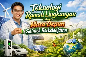 Menakar Peluang dan Tantangan Adopsi Teknologi Hijau untuk Masa Depan Berkelanjutan