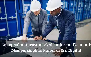 Prospek Karier Menjanjikan: Mengapa Teknik Informatika Menjadi Pilihan Utama Generasi Digital
