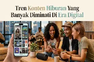 Membaca Arah Tren Konten Hiburan Digital: Kunci Sukses Kreator di Era Kreatif