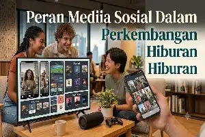 Revolusi Media Sosial: Bagaimana Platform Digital Mengubah Arah Industri Hiburan dan Ekonomi Kreatif