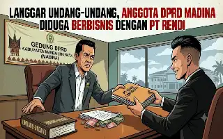 Dugaan Konflik Kepentingan Hubungan Bisnis, Anggota DPRD Madina Didesak Absen dari Rapat Dengar Pendapat